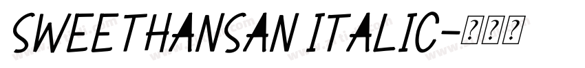 SweetHansan Italic字体转换